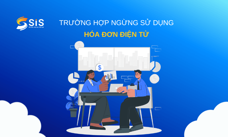 Trường hợp nào ngừng sử dụng hóa đơn điện tử?